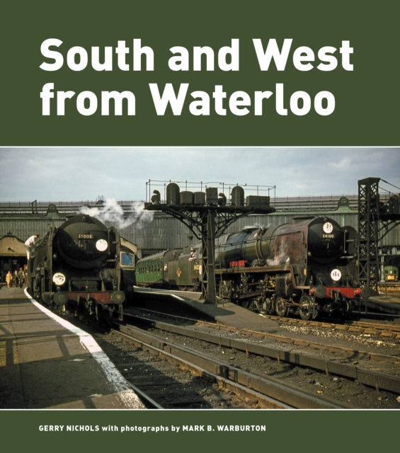 South and West from Waterloo - Mark B Warburton