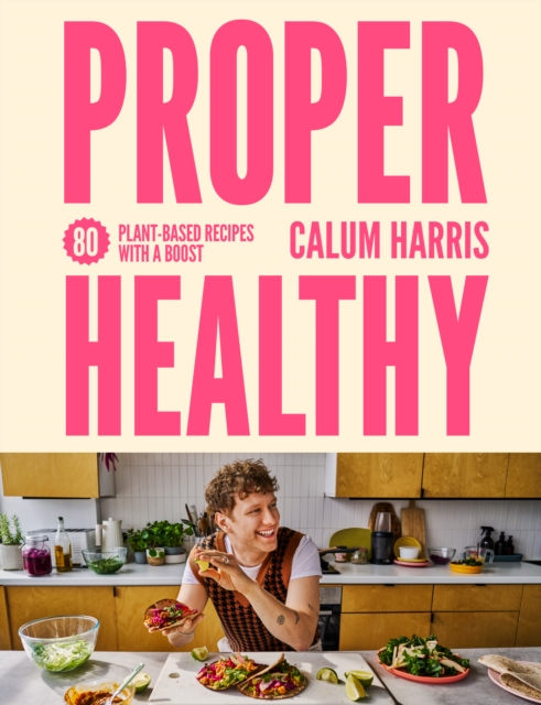 Proper Healthy - Calum Harris