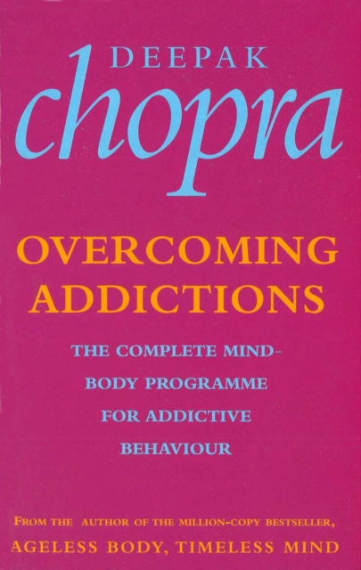 Coperta cărții 'Overcoming Addictions - Dr Deepak Chopra'