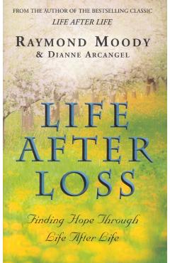 Coperta cărții 'Life After Loss - Dr Raymond Moody'