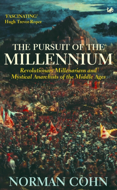 Pursuit Of The Millennium - Norman Cohn