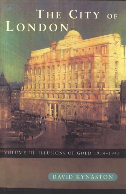 Coperta cărții 'City Of London Volume 3 - David Kynaston'