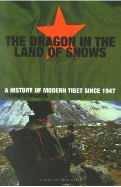 Coperta cărții 'Dragon In The Land Of Snows - Tsering Shakya'
