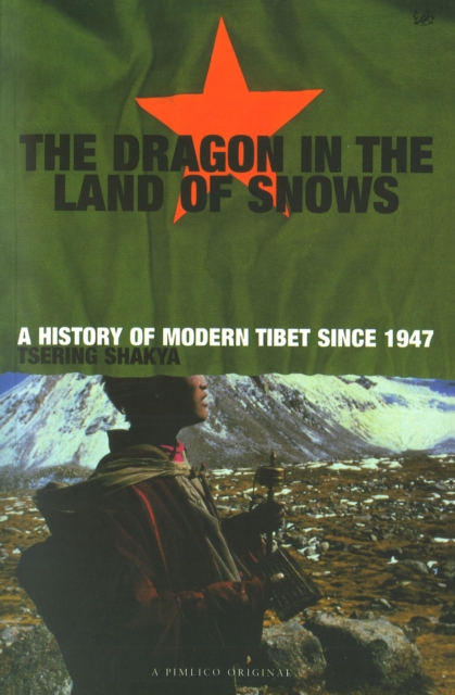 Coperta cărții 'Dragon In The Land Of Snows - Tsering Shakya'