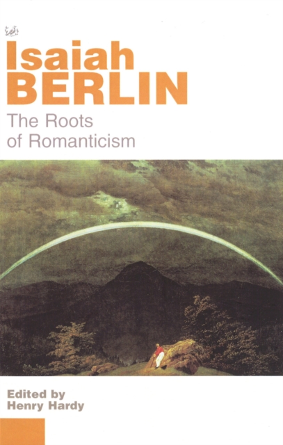 Roots of Romanticism - Isaiah Berlin