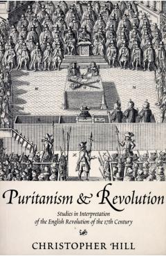 Coperta cărții 'Puritanism & Revolution - Christopher Hill'