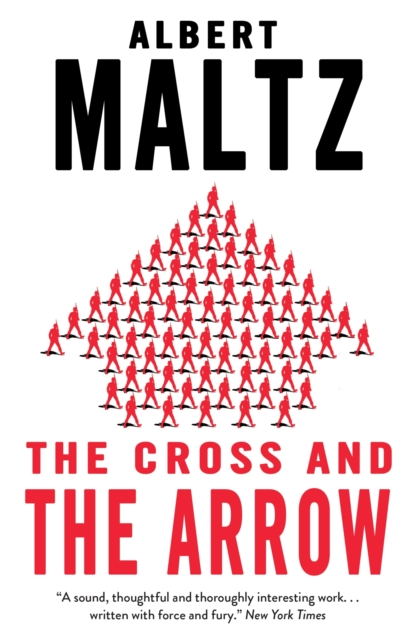 Cross and the Arrow - Albert Maltz