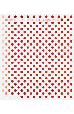 Poza produsului Reproducing Scholten & Baijings - Louise Schouwenberg