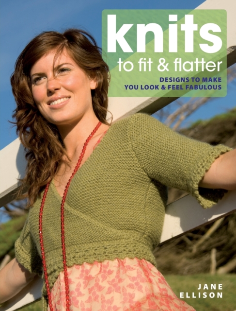 Knits to Fit and Flatter - Jane (author) Ellison