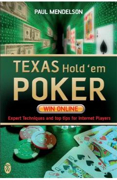 Coperta cărții 'Texas Hold'em Poker: Win Online - Paul Mendelson'