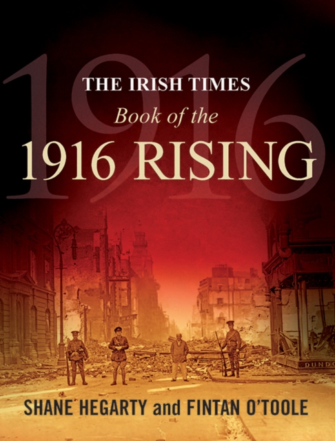 Irish Times Book of the 1916 Rising - Shane|o'toole Hegarty