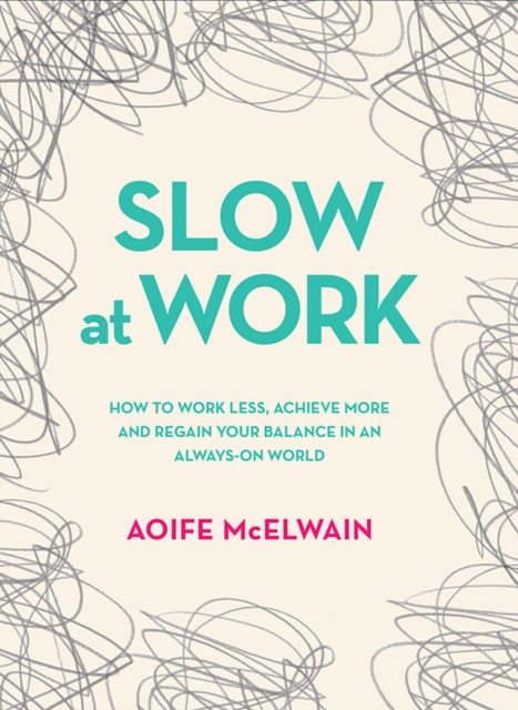 Slow At Work - Aoife Mcelwain