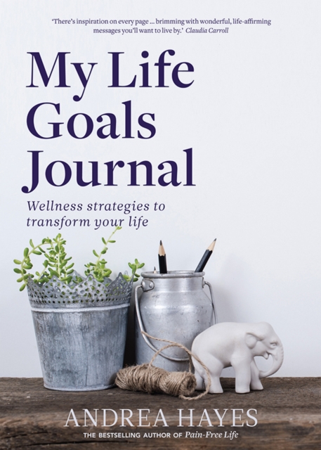 My Life Goals Journal - Andrea Hayes