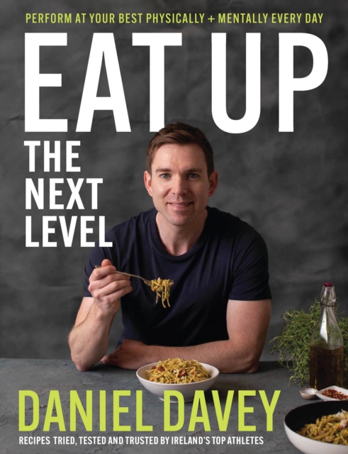 Eat Up ? The Next Level - Daniel Davey