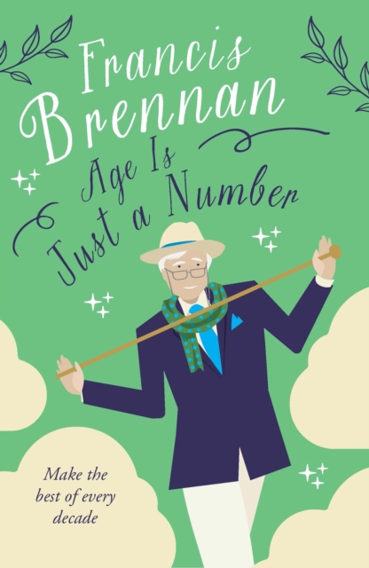 Age is Just a Number - Francis Brennan