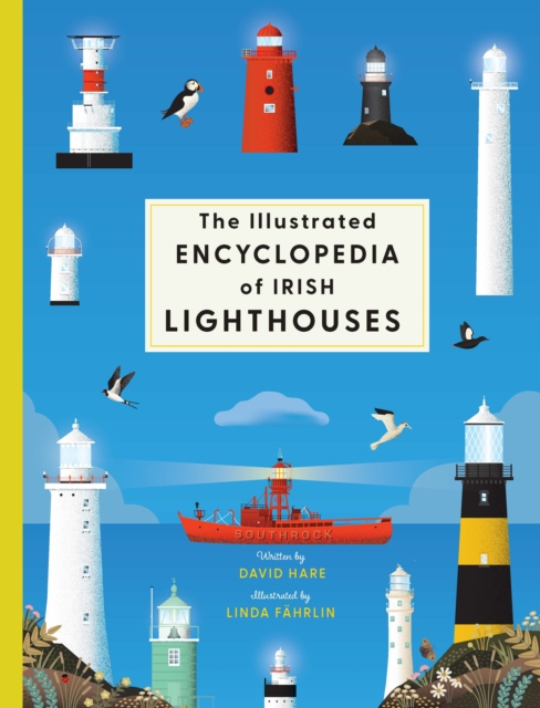 Illustrated Encyclopedia of Irish Lighthouses - David Hare