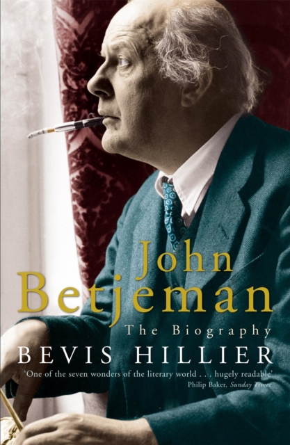 John Betjeman: The Biography - Bevis Hillier