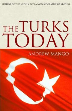 Coperta cărții 'Turks Today - Andrew Mango'