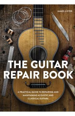 Guitar Repair Book - James Lister