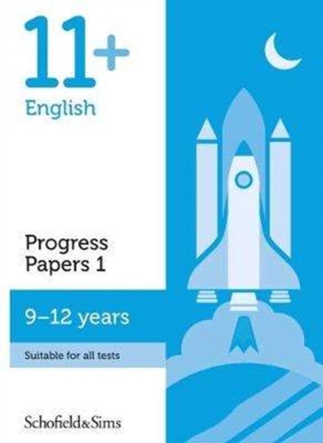 11+ English Progress Papers Book 1: KS2, Ages 9-12 - Patrick|berry|hamlyn Schofield & Sims