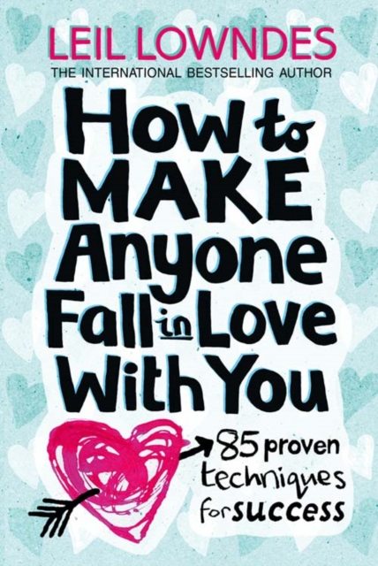 How to Make Anyone Fall in Love With You - Leil Lowndes