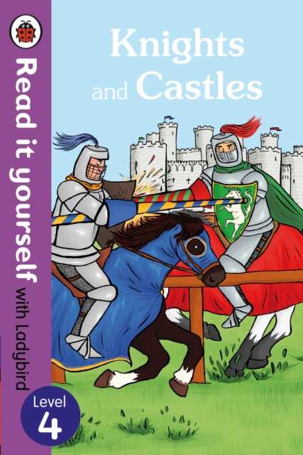 Knights and Castles - Read it yourself with Ladybird: Level 4 (non-fiction) - 