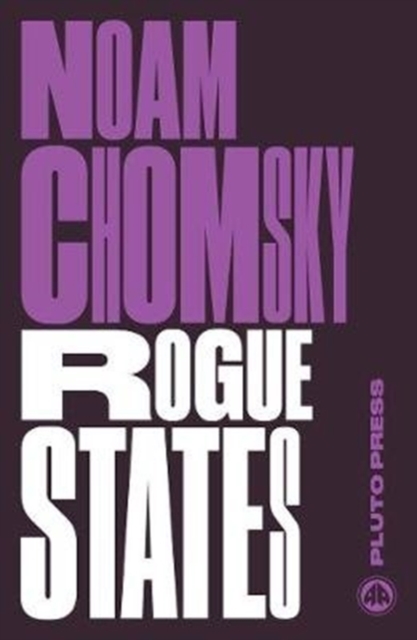 Rogue States - Noam (massachusetts Institute Of Technology) Chomsky