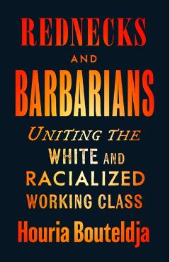 Poza produsului Rednecks and Barbarians - Houria Bouteldja