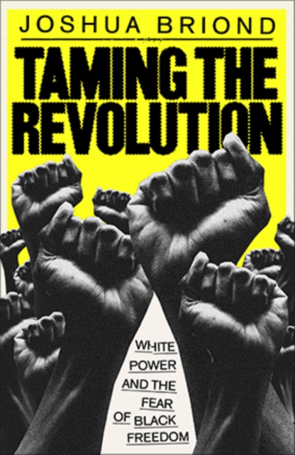 Coperta cărții 'Taming the Revolution - Joshua Briond'
