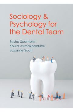 Coperta cărții 'Sociology and Psychology for the Dental Team - Sasha|asimakopoulou Scambler'