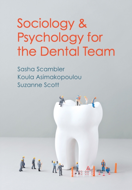 Coperta cărții 'Sociology and Psychology for the Dental Team - Sasha|asimakopoulou Scambler'