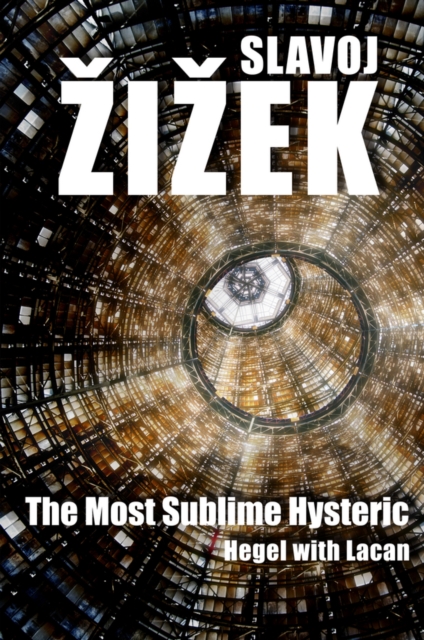 Most Sublime Hysteric - Slavoj (institute Of Sociology Zizek