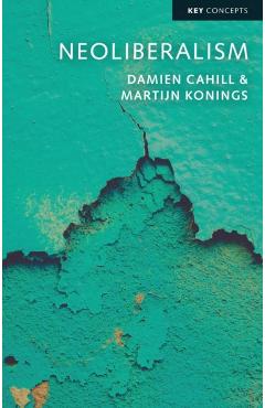 Coperta cărții 'Neoliberalism - Damien|konings Cahill'