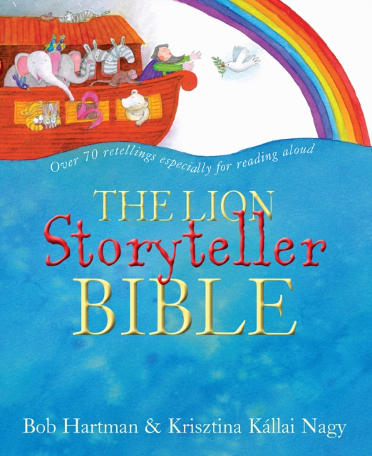 Lion Storyteller Bible - Bob Hartman