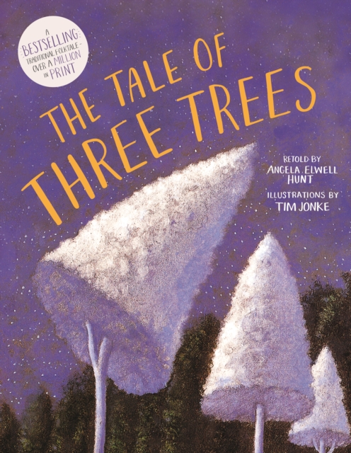 Tale of Three Trees - Angela E Hunt