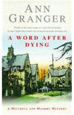 Coperta cărții 'Word After Dying (Mitchell & Markby 10) - Ann Granger'