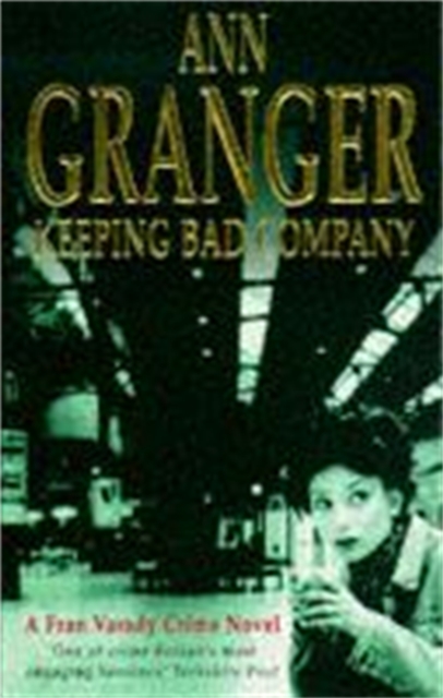 Keeping Bad Company (Fran Varady 2) - Ann Granger