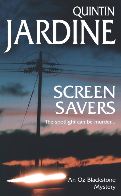 Screen Savers (Oz Blackstone series, Book 4) - Quintin Jardine