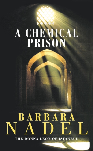Chemical Prison (Inspector Ikmen Mystery 2) - Barbara Nadel