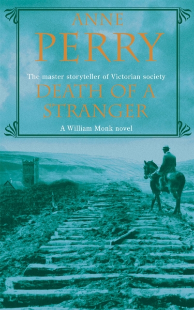 Death of a Stranger (William Monk Mystery, Book 13) - Anne Perry