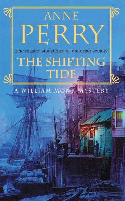 Shifting Tide (William Monk Mystery, Book 14) - Anne Perry