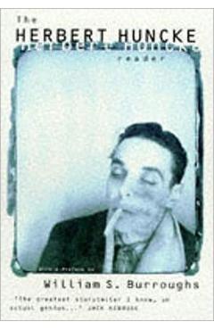 Herbert Huncke Reader - Herbert Huncke