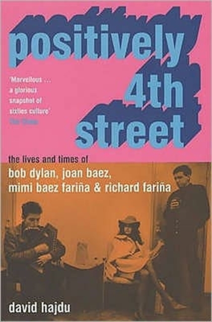 Positively 4th Street - David Hajdu