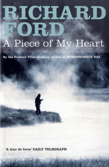 Piece of My Heart - Richard Ford