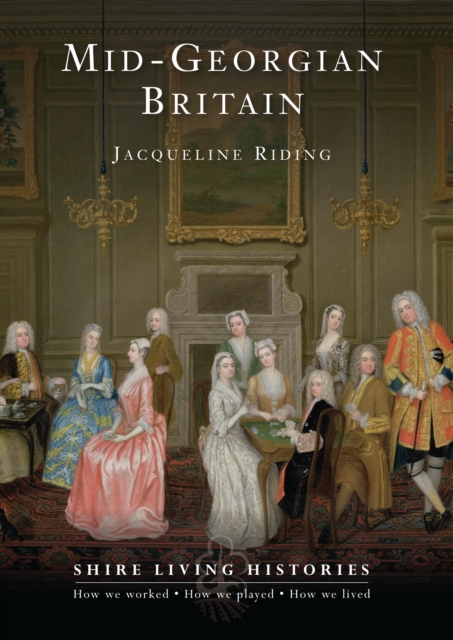 Mid-Georgian Britain - Jacqueline Riding
