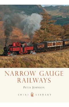 Coperta cărții 'Narrow Gauge Railways - Peter Johnson'