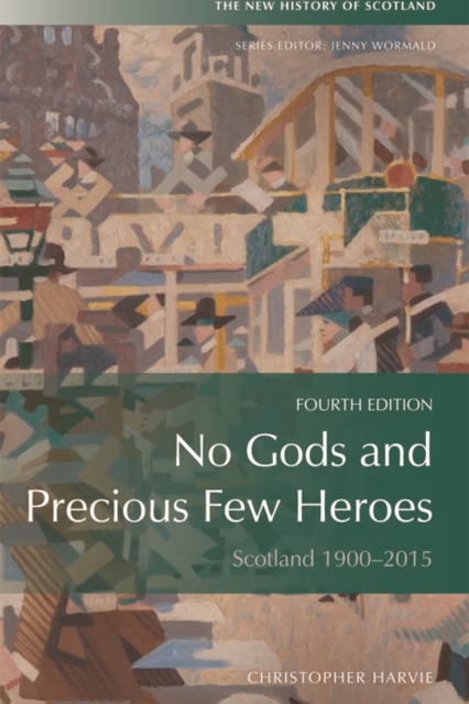 No Gods and Precious Few Heroes - Christopher Harvie