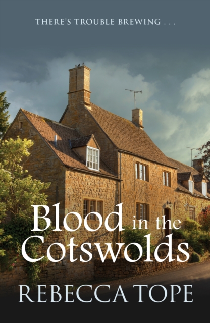 Blood in the Cotswolds - Rebecca (author) Tope