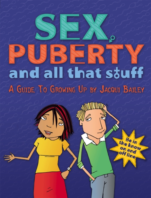 Sex, Puberty and All That Stuff - Jacqui Bailey