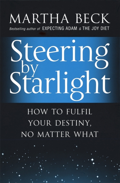 Steering By Starlight - Martha Beck